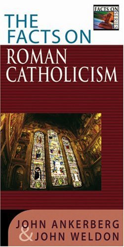 The Facts on Roman Catholicism
