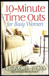 10-Minute Time Outs for Busy Women
