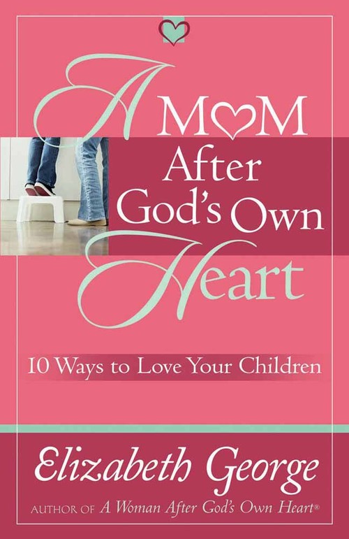A Mom After God's Own Heart