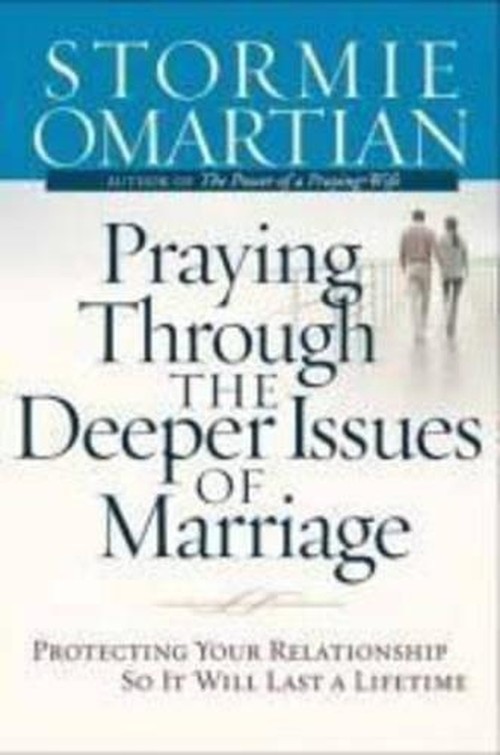 Praying Through the Deeper Issues of Marriage