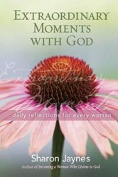Extraordinary Moments with God