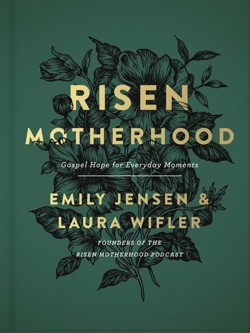Risen Motherhood