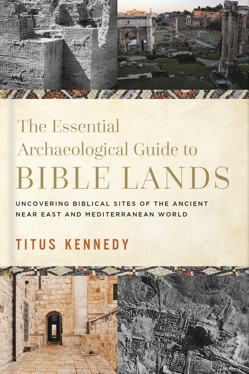 The Essential Archaeological Guide to Bible Lands