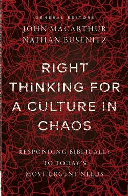 Right Thinking for a Culture in Chaos