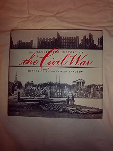 An Illustrated History of the Civil War