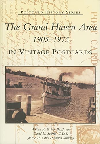 The Grand Haven Area 1905-1975 in Vintage Postcards (Postcard History)