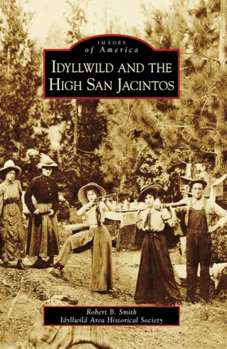Idyllwild and the High San Jacintos, Ca