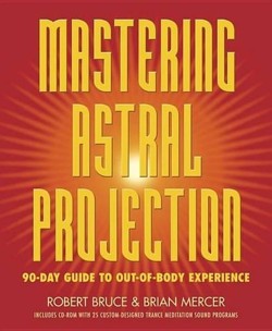 Mastering Astral Projection