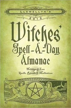 Llewellyn's 2012 Witches' Spell-A-Day Almanac