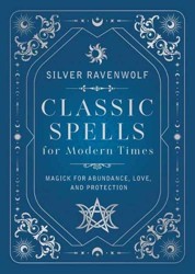 Classic Spells for Modern Times