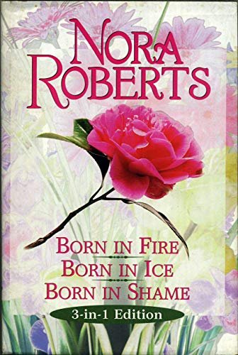 Born in Fire Born in Ice Born in Shame