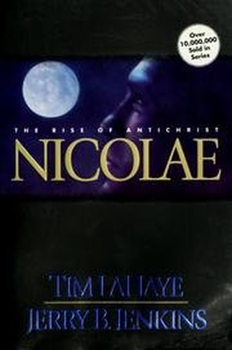 Nicolae - The Rise of the Antichrist (The Continuing Drama of Those Left Behind) Edition: First
