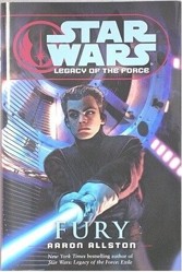 FURY STAR WARS LEGACY OF THE FORCE BOOK  STAR WARS LEGACY OF THE FORCE FURY