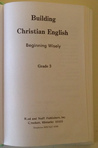 Beginning Wisely: English 3 Student Edition (Building Christian English Series, 3)