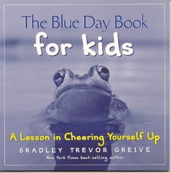 The Blue Day Book for Kids: A Lesson in Cheering Yourself Up