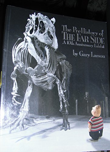 The Prehistory of the Far Side: A 10th Anniversary Exhibit