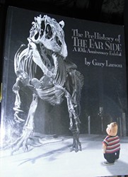 The Prehistory of the Far Side: A 10th Anniversary Exhibit
