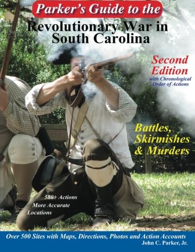 Parker's Guide to the Revolutionary War in South Carolina