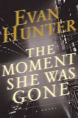 Moment She Was Gone, the