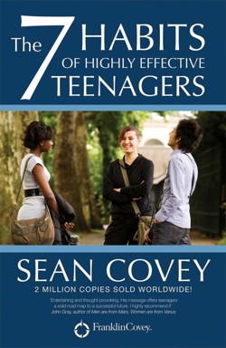 The 7 Habits Of Highly Effective Teenagers