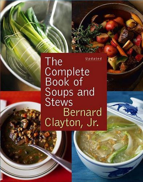 Complete Book of Soups and Stews, Updated