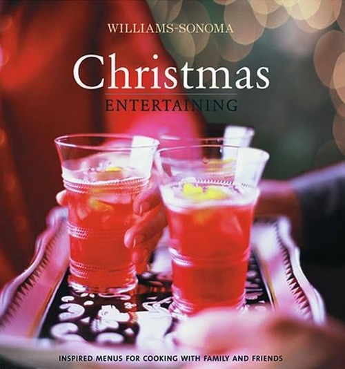 Williams-Sonoma Entertaining: Christmas Entertaining