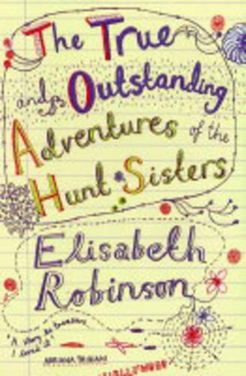 The True and Outstanding Adventures of the Hunt Sisters