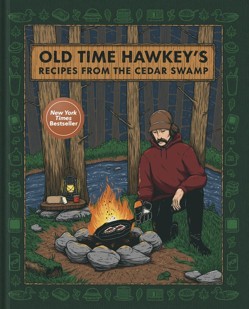 Old Time Hawkey's Recipes from the Cedar Swamp