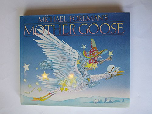 Michael Foreman's Book Of Mother Goose