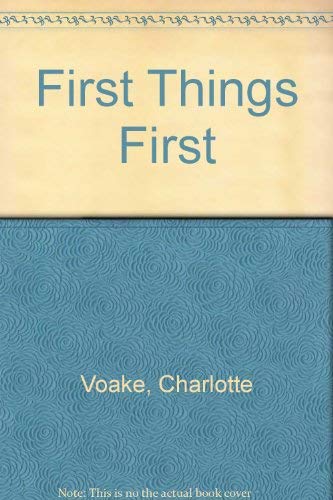 First Things First