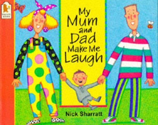 My Mum And Dad Make Me Laugh