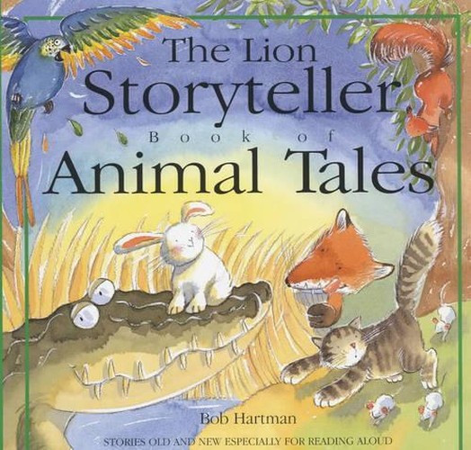 The Lion Storyteller Book of Animal Tales