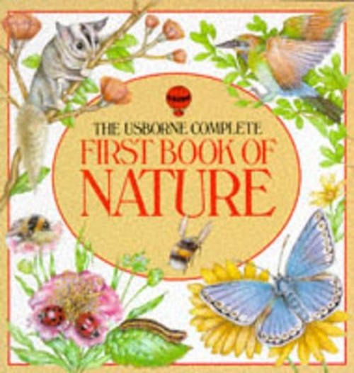 Usborne Complete First Book of Nature