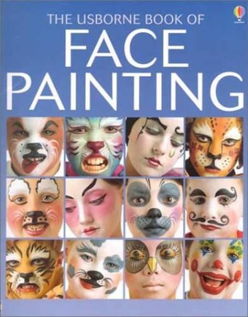 The Usborne Book of Face Painting