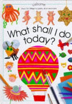 What Shall I Do Today?