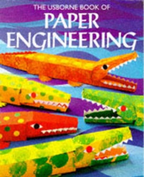 Usborne Book of Paper Engineering