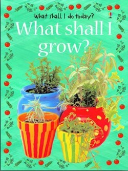 What Shall I Grow?