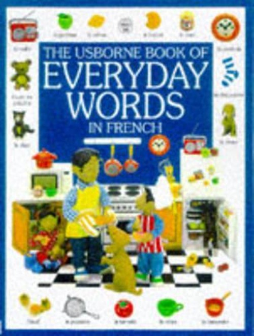 The Usborne Book of Everyday Words in French