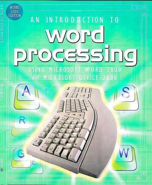 An Introduction to Word Processing Using Word 2000 or Office 2000