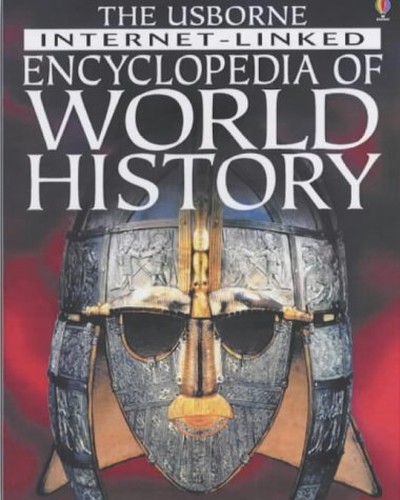 The Usborne Internet-linked Encyclopedia of World History