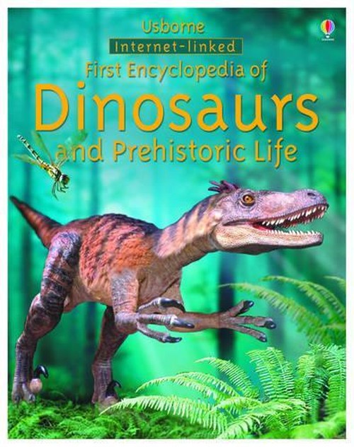 First Encyclopedia of Dinosaurs and Prehistoric Life