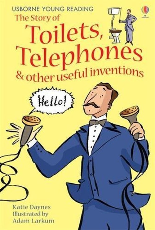 Story of Toilets, Telephones & other useful inventions