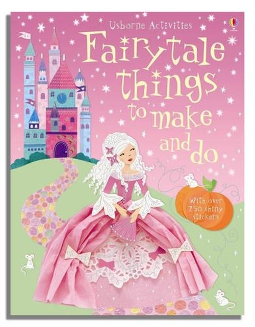 Fairytale Things to Make and Do