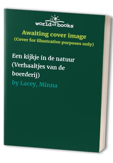 Een kijkje in de natuur (Verhaaltjes van de boerderij)