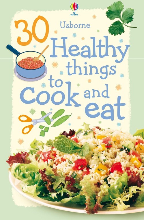 30 Healthy things to Cook and Eat