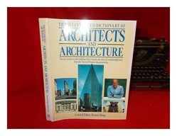 Illustrated Dictionary of Architects and Architecture