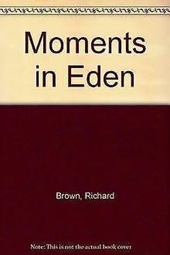 Moments in Eden