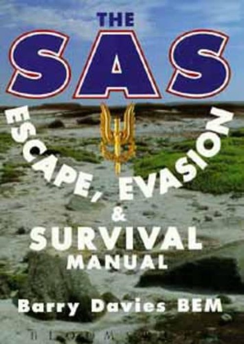 The SAS Escape, Evasion and Survival Guide