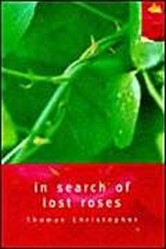 In Search of Lost Roses