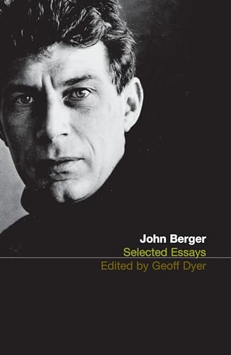The Selected Essays of John Berger